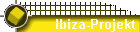 Ibiza-Projekt